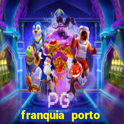 franquia porto seguro valor